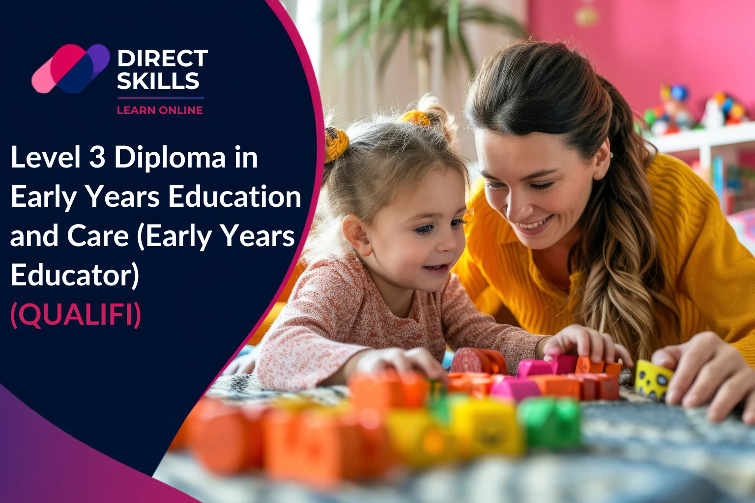 Level 3 Diploma in Early Years Education and Care (Early Years Educator)