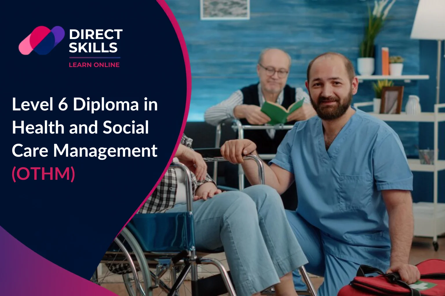 Level 6 Diploma in Health and Social Care Management