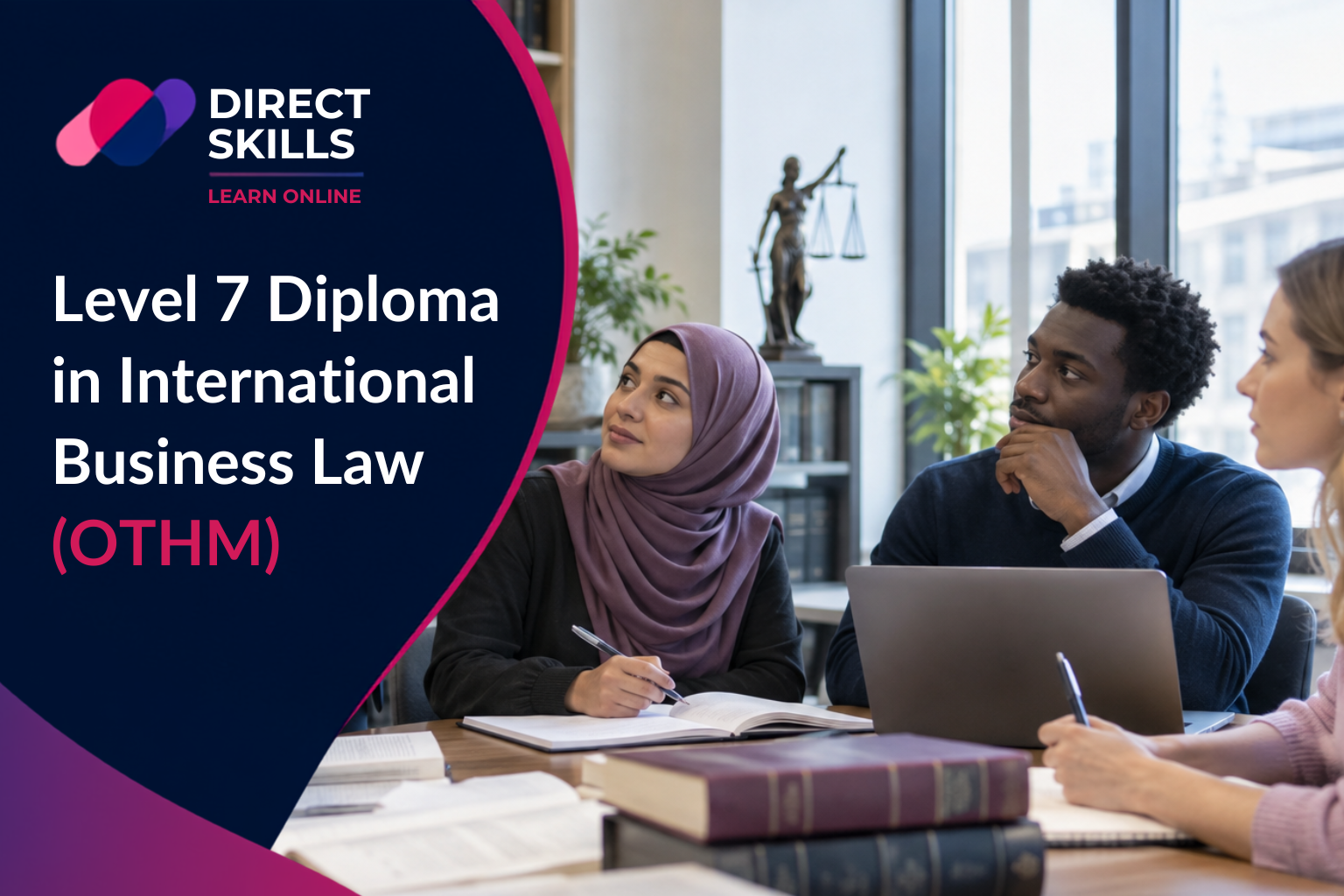 Level 7 Diploma in International Business Law (OTHM)