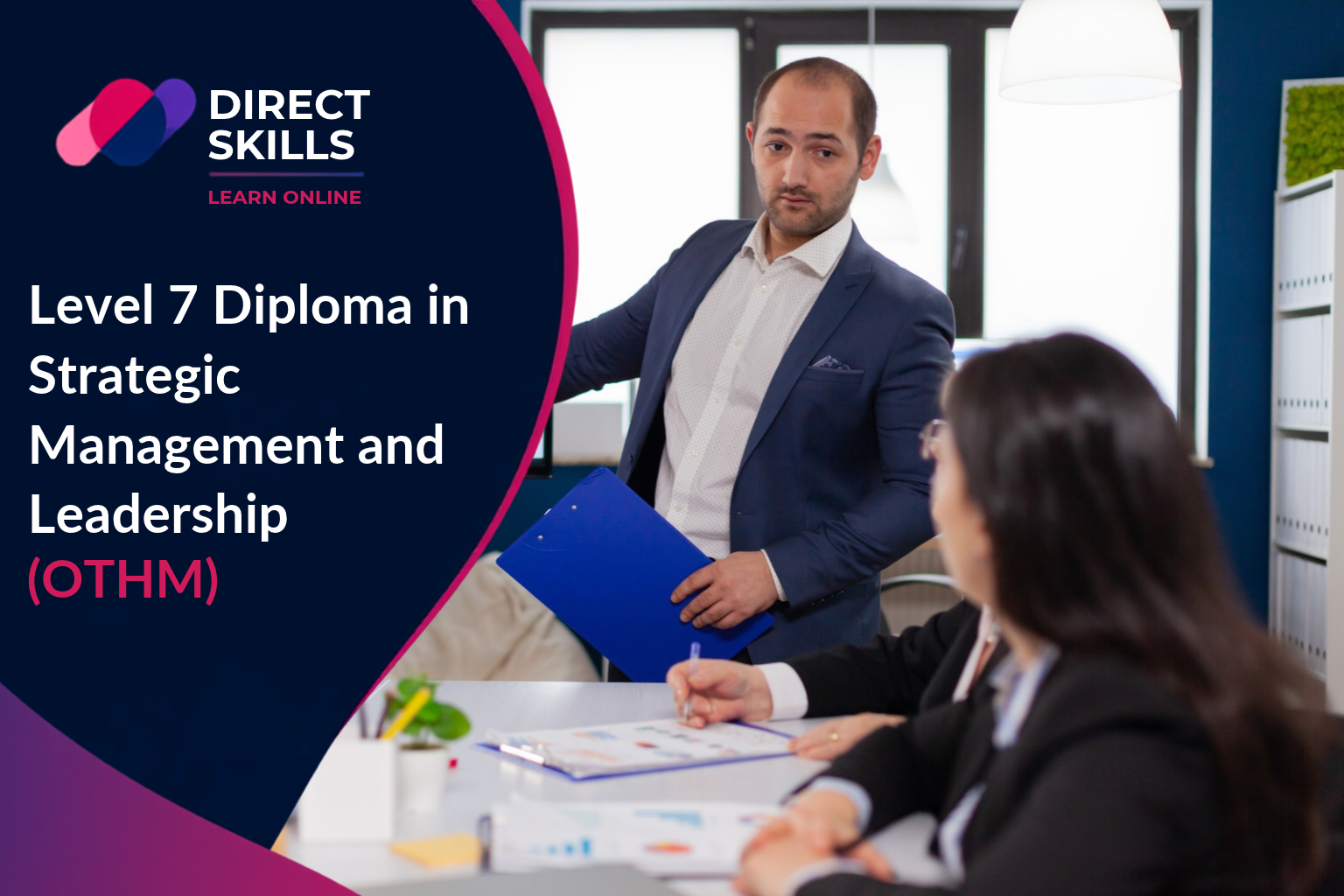 Level 7 Diploma in Strategic Management & Leadership (OTHM)